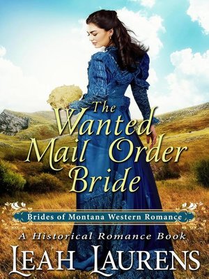 cover image of The Wanted Mail Order Bride (#10, Brides of Montana Western Romance) (A Historical Romance Book)